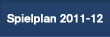 Spielplan 2011-12
